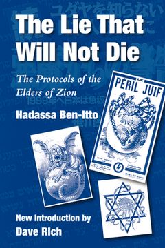 portada The lie That Will not Die: The Protocols of the Elders of Zion (en Inglés)