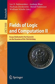 portada Fields of Logic and Computation ii: Essays Dedicated to Yuri Gurevich on the Occasion of his 75Th Birthday (Lecture Notes in Computer Science) (en Inglés)