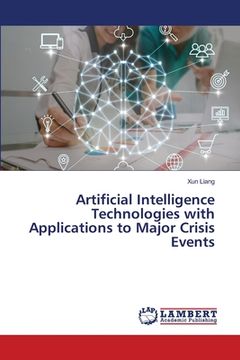 portada Artificial Intelligence Technologies with Applications to Major Crisis Events (in English)