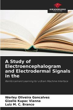 portada A Study of Electroencephalogram and Electrodermal Signals in the (en Inglés)