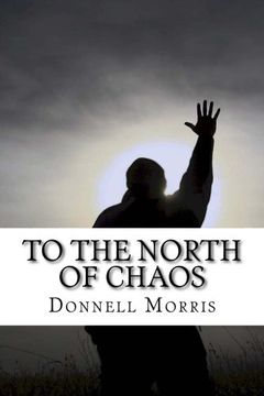 portada To The North Of Chaos: poems of my time