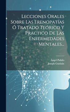 portada Lecciones Orales Sobre las Frenopatías ó Tratado Teórico y Practico de las Enfermedades Mentales.