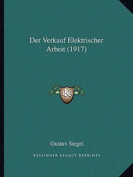 portada Der Verkauf Elektrischer Arbeit (1917) (en Alemán)