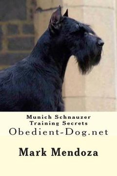 portada Munich Schnauzer Training Secrets: Obedient-Dog.net (en Inglés)