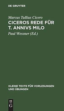 portada Ciceros Rede für t. Annivs Milo: Mit dem Kommentar des Asconius und den Bobienser Scholien (en Alemán)