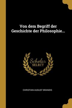 portada Von dem Begriff der Geschichte der Philosophie... (en Alemán)