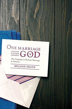 portada One Marriage Under God: The Campaign to Promote Marriage in America (Intersections) (en Inglés)