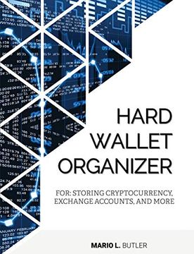portada Hard Wallet Organizer: For Storing Cryptocurrency, Exchange Accounts and More (Crypto Organizer) 