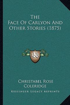 portada the face of carlyon and other stories (1875) (en Inglés)