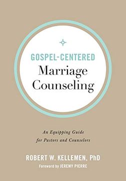 portada Gospel-Centered Marriage Counseling: An Equipping Guide for Pastors and Counselors (en Inglés)