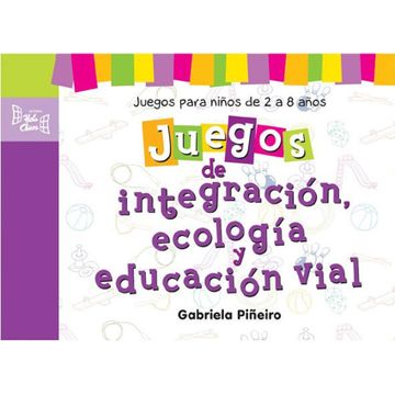 portada Juegos de integración ecología y educación vial : juegos para niños de 2 a 8 años