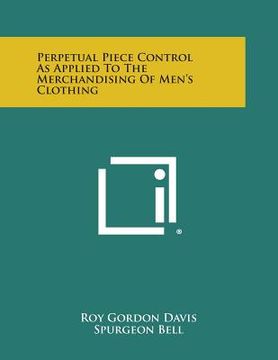 portada Perpetual Piece Control as Applied to the Merchandising of Men's Clothing (in English)