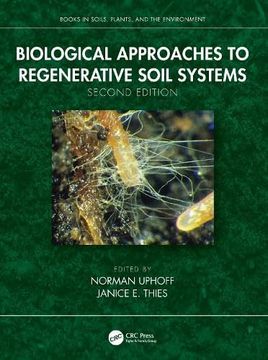portada Biological Approaches to Regenerative Soil Systems (Books in Soils, Plants, and the Environment) 