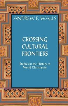 portada Crossing Cultural Frontiers: Studies in the History of World Christianity