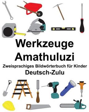 portada Deutsch-Zulu Werkzeuge/Amathuluzi Zweisprachiges Bildwörterbuch für Kinder (en Alemán)