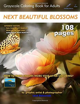 portada Next Beautiful Blossoms - Grayscale Coloring Book for Adults: Extended Edition: Full Pages (Left Margin) (Simply Coloring by Lech) (in English)