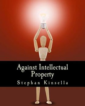 portada Against Intellectual Property (Large Print Edition) (in English)