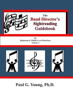 portada The Band Directors Sightreading Guidebook: for Beginning & Middle Level Musicians Volume 2 (Etudes 17-32) (en Inglés)