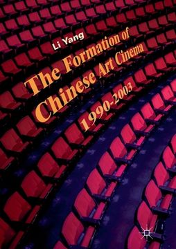 portada The Formation of Chinese Art Cinema: 1990-2003 (en Inglés)