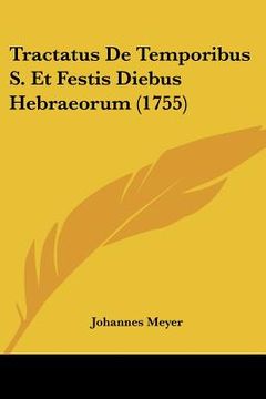 portada Tractatus De Temporibus S. Et Festis Diebus Hebraeorum (1755) (en Latin)