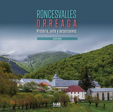 portada Roncesvalles - Orreaga: Historia, Arte y Excursiones