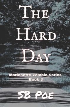 portada The Hard Day: Marionette Zombie Series Book 3 (en Inglés)