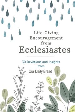 portada Life-Giving Encouragement from Ecclesiastes: 30 Devotions and Insights from Our Daily Bread