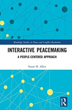 portada Interactive Peacemaking: A People-Centered Approach (Routledge Studies in Peace and Conflict Resolution) (en Inglés)