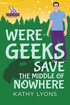 portada Were-Geeks Save the Middle of Nowhere (Were-Geeks Save the World) (en Inglés)