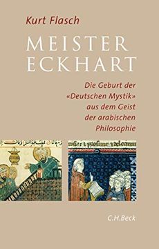 portada Meister Eckhart: Die Geburt der 'deutschen Mystik' aus dem Geist der Arabischen Philosophie (en Alemán)