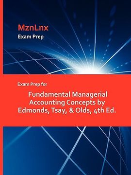 portada exam prep for fundamental managerial accounting concepts by edmonds, tsay, & olds, 4th ed.