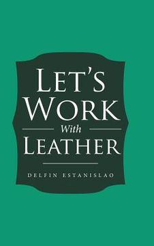portada Let's Work With Leather (en Inglés)