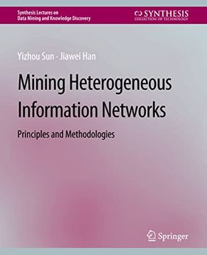 portada Mining Heterogeneous Information Networks: Principles and Methodologies (en Inglés)
