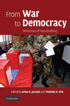 portada From war to Democracy Paperback: Dilemmas of Peacebuilding (in English)