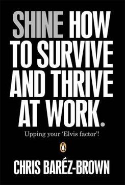 portada shine: how to survive and thrive at work