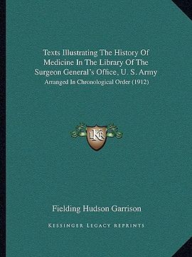 portada texts illustrating the history of medicine in the library of the surgeon general's office, u. s. army: arranged in chronological order (1912)