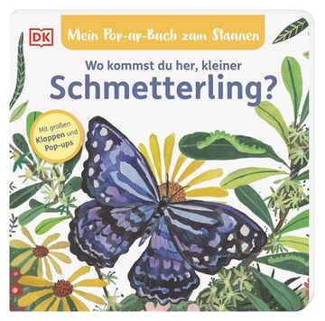 portada Mein Pop-Up-Buch zum Staunen. Wo Kommst du Her, Kleiner Schmetterling? (in German)