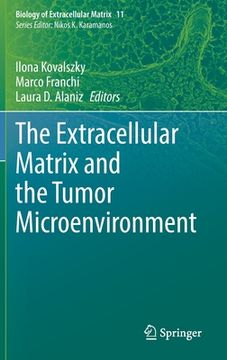 portada The Extracellular Matrix and the Tumor Microenvironment (en Inglés)