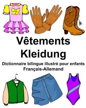 portada Français-Allemand Vêtements/Kleidung Dictionnaire bilingue illustré pour enfants (in French)