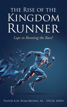 portada The Rise of the Kingdom Runner: Laps in Running the Race!