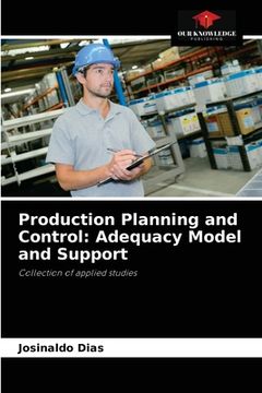 portada Production Planning and Control: Adequacy Model and Support (en Inglés)