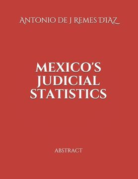 portada Mexico's Judicial Statistics: Abstract (in Spanish)