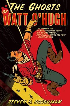 portada The Ghosts of Watt O'Hugh: Being the First Part of the Strange and Astounding Memoirs of Watt O'Hugh the Third (en Inglés)