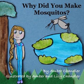 portada Why Did You Make Mosquitos? (en Inglés)