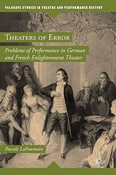 portada Theaters of Error: Problems of Performance in German and French Enlightenment Theater (Palgrave Studies in Theatre and Performance History) 