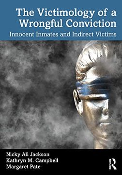 portada The Victimology of a Wrongful Conviction: Innocent Inmates and Indirect Victims (en Inglés)