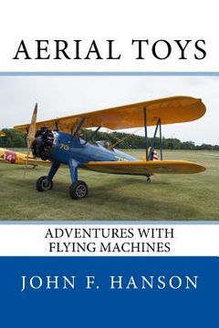 portada Aerial Toys: Adventures With Flying Machines (en Inglés)