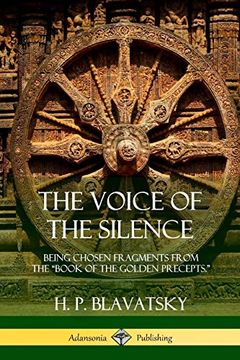 portada The Voice of the Silence: Being Chosen Fragments From the "Book of the Golden Precepts. "B