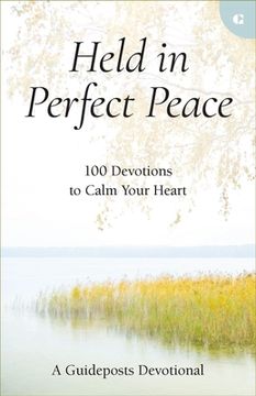 portada Held in Perfect Peace: 100 Devotions to Calm Your Heart (en Inglés)