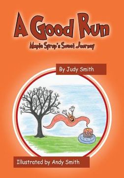 portada A Good Run: Maple Syrup's Sweet Journey (en Inglés)